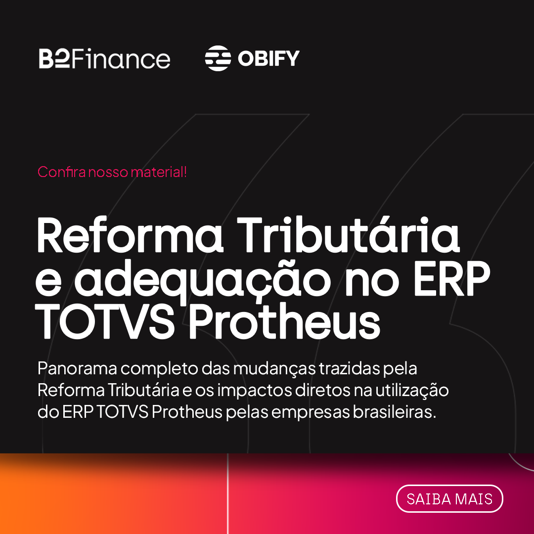Reforma Tribut&aacute;ria no ERP Protheus